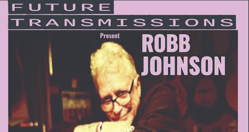 Future Transmissions Robb Johnson 