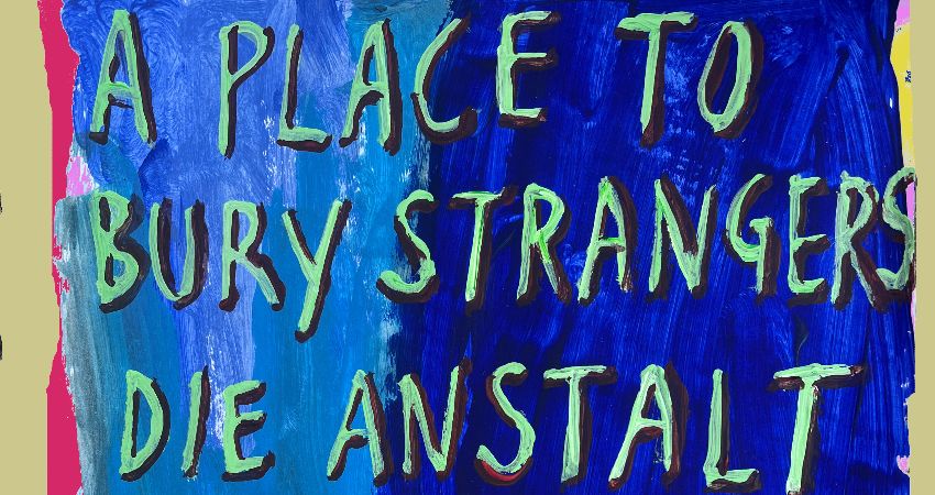 A Place to Bury Strangers + Die Anstalt + Everything Else 