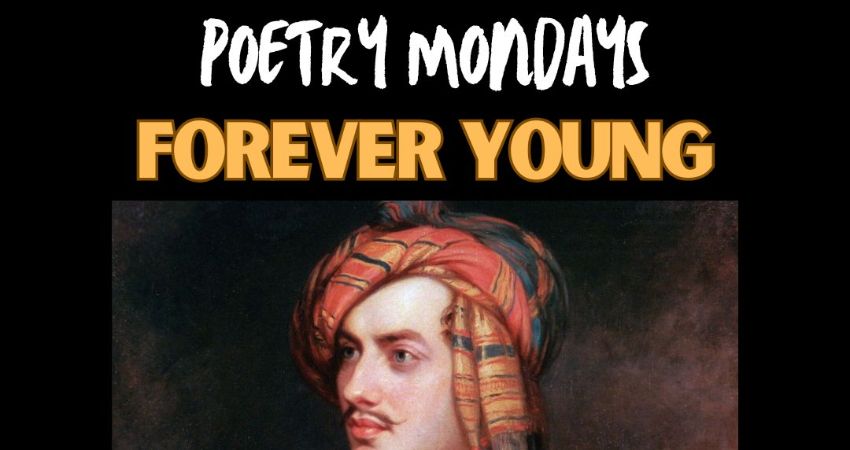 Poetry Mondays -Forever Young-