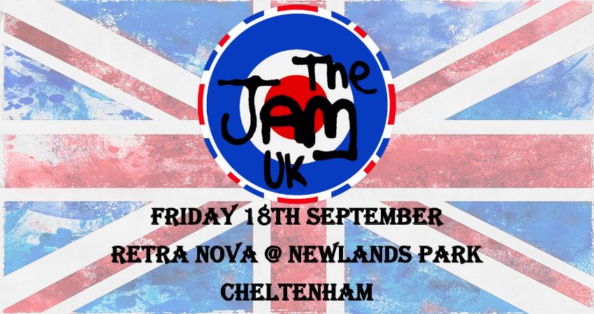 THE JAM UK//RETRA NOVA//CHELTENHAM