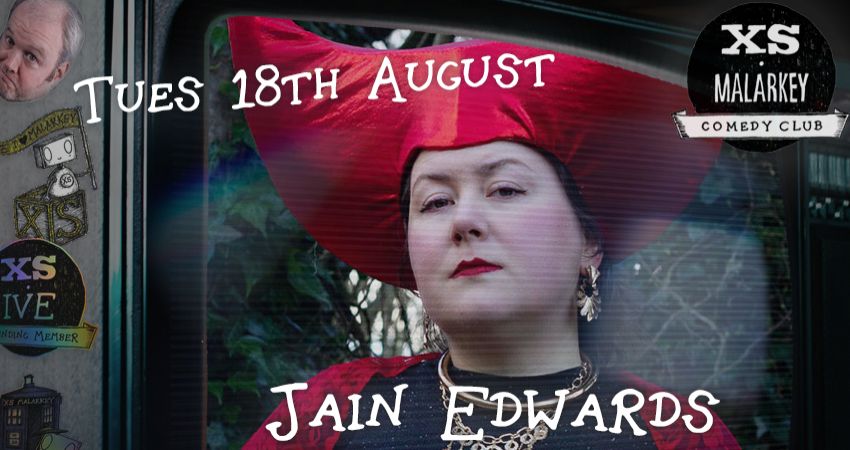 XS Malarkey with Headliner JAIN EDWARDS 