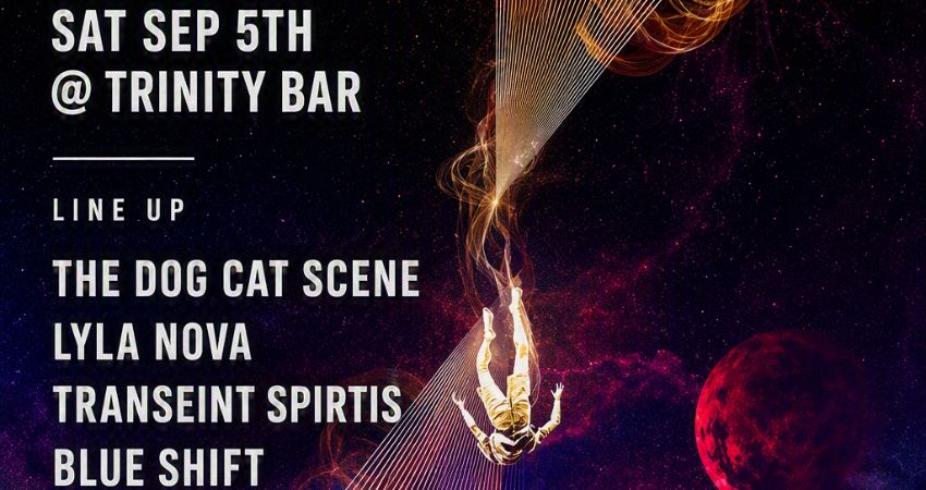 YUCKCLUB PRESENTS - The Dog Cat Scene, Lyla Nova, Transient Spirits, Blue Shift