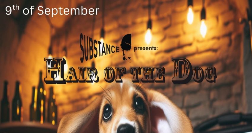 Substance presents Hair of the Dog   Featuring – Gideon Black 