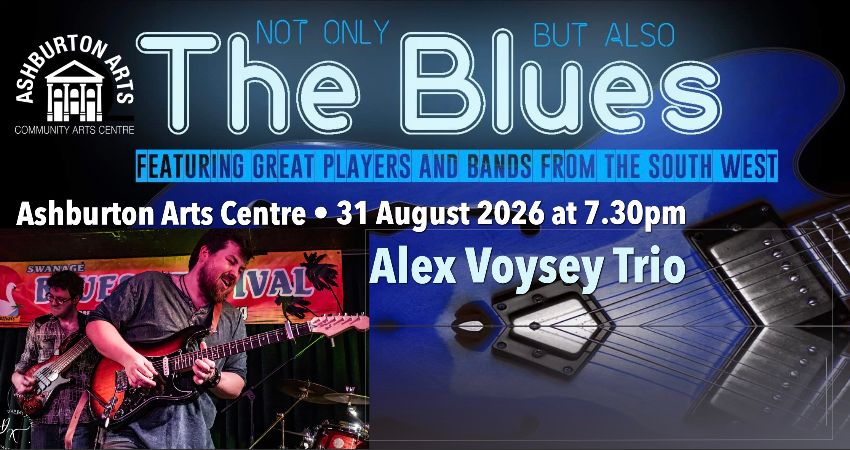 Not Only But Also The Blues: Alex Voysey Trio 
