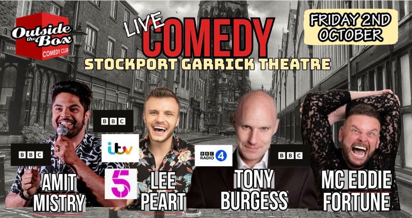 OUTSIDE THE BOX COMEDY CLUB - FRIDAY 2ND OCTOBER - STOCKPORT GARRICK