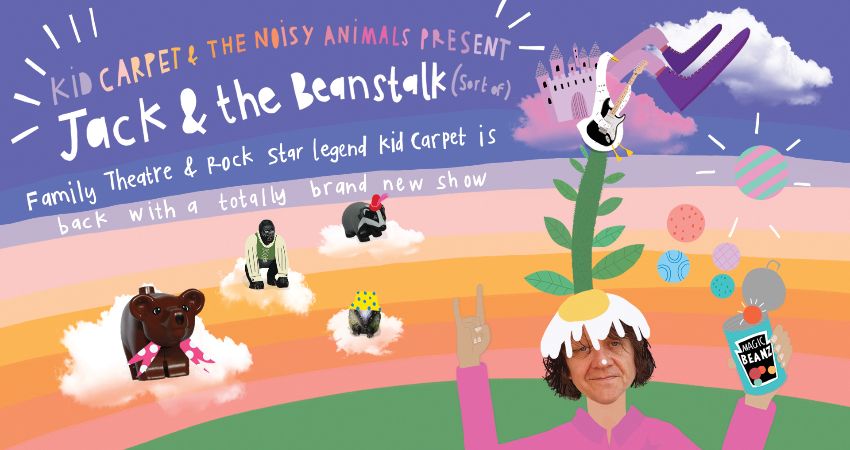 JACK AND THE BEANSTOCK (SORT OF...) / 11.00AM PERFORMANCE (CHILDREN'S THEATRE) 
