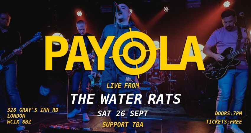 Payola LIVE at The Water Rats