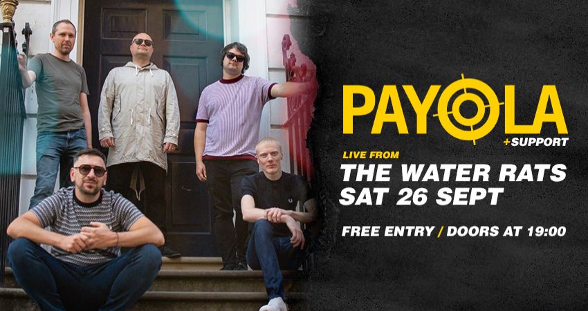 Payola LIVE at The Water Rats 