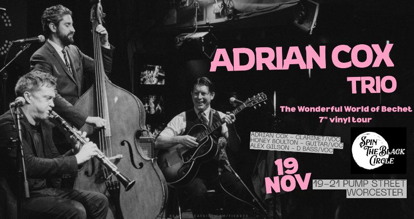 Adrian Cox Trio - The Wonderful World of Bechet