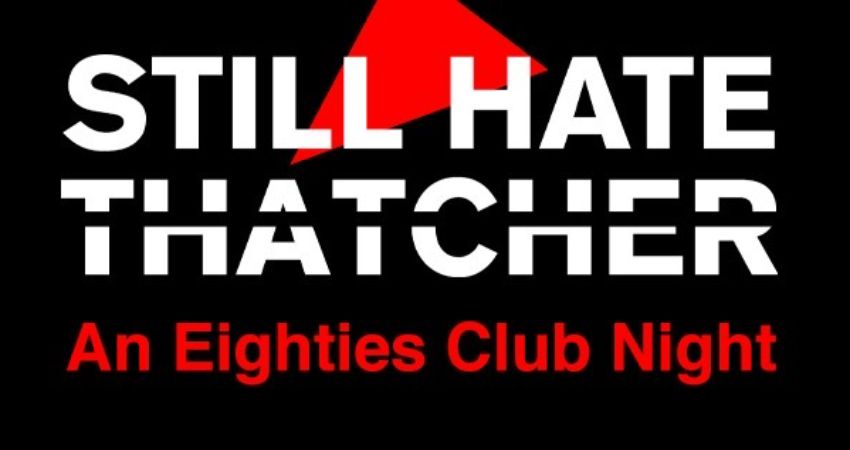 Still Hate Thatcher 2  