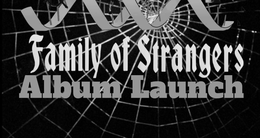 FAMILY OF STRANGERS ALBUM LAUNCH free CD lp with ticket PRINCE ALBERT