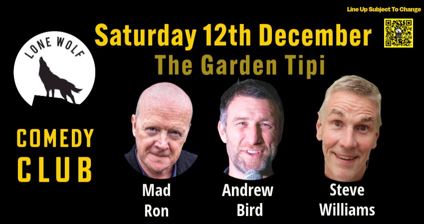 LONE WOLF COMEDY in The Garden Tipi 