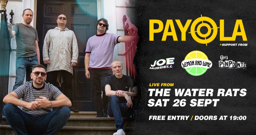Payola LIVE at The Water Rats 