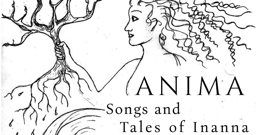 ANIMA - SONGS AND TALES OF INANNA
