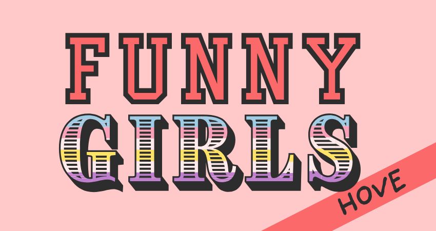 Funny Girls! Hove // 6th Dec 2026 
