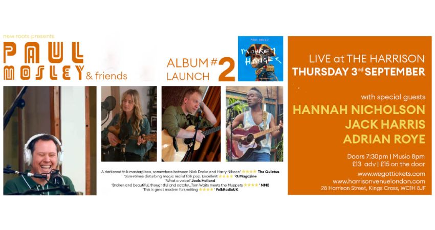 Paul Mosley 'Monkey Hanger' Album Launch! 