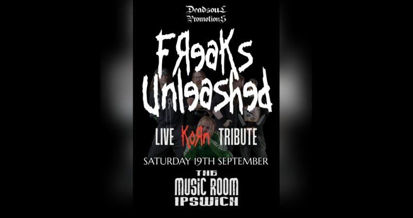 FREAKS UNLEASHED - LIVE AT THE MUSIC ROOM - IPSWICH 