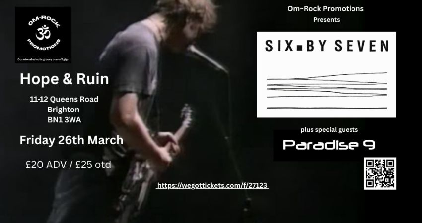 Om~Rock Promotions present Six By Seven 