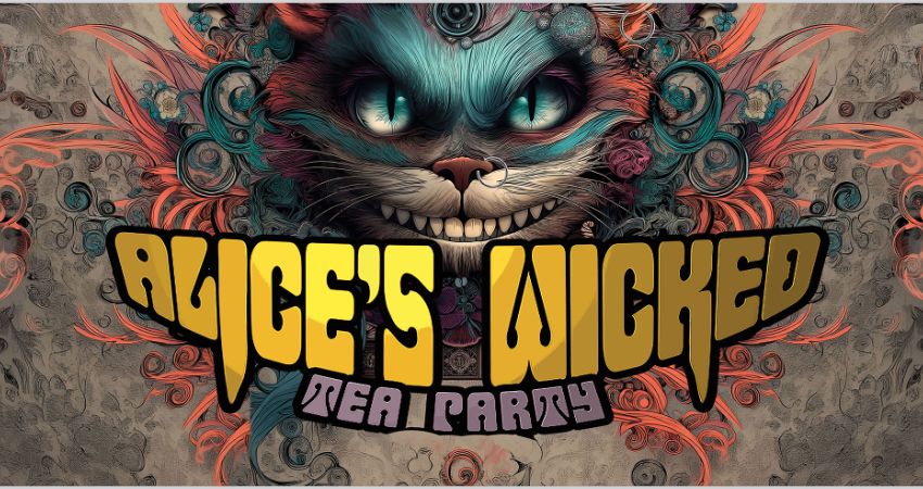 Alice's Wicked Tea Party 2027 