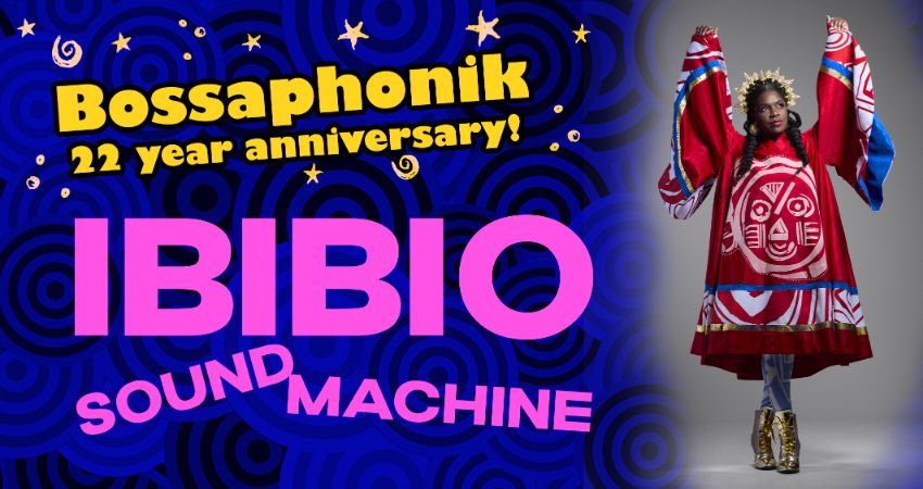 Bossaphonik 22nd Anniversary featuring Ibibio Sound Machine 