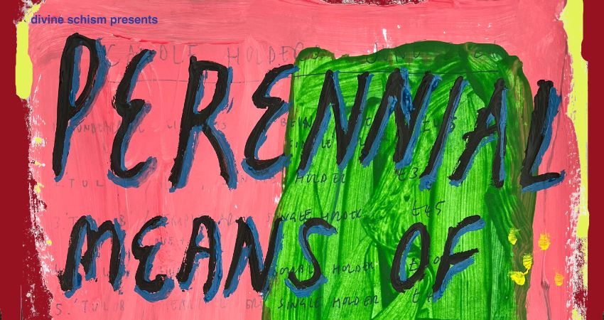 Perennial + Means of Production + Fuzzy Heart + Sinews 
