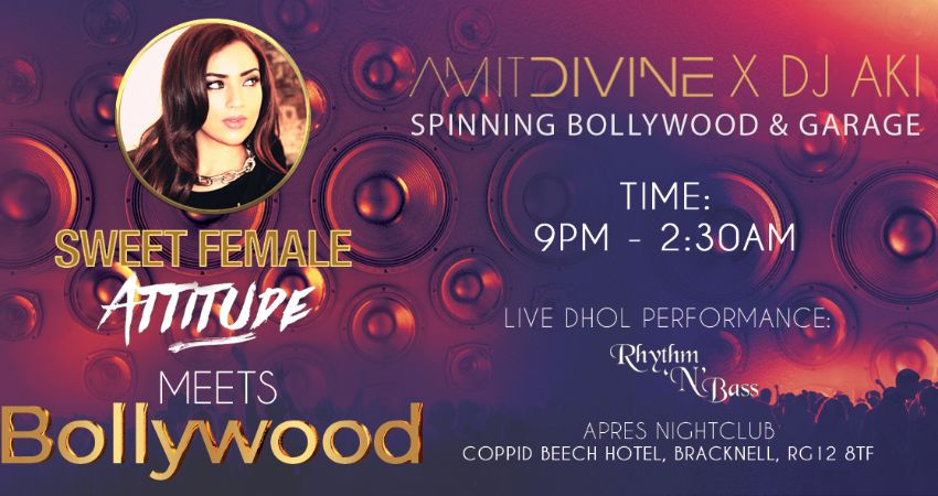 SWEET FEMALE ATTITUDE Meets BOLLYWOOD! DJ Amit & Aki spinning Garage & Bollywood!