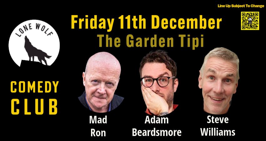 LONE WOLF COMEDY in The Garden Tipi 