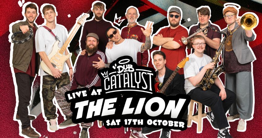 DOWN TO THE NUB TOUR: DUB CATALYST LIVE AT THE LION