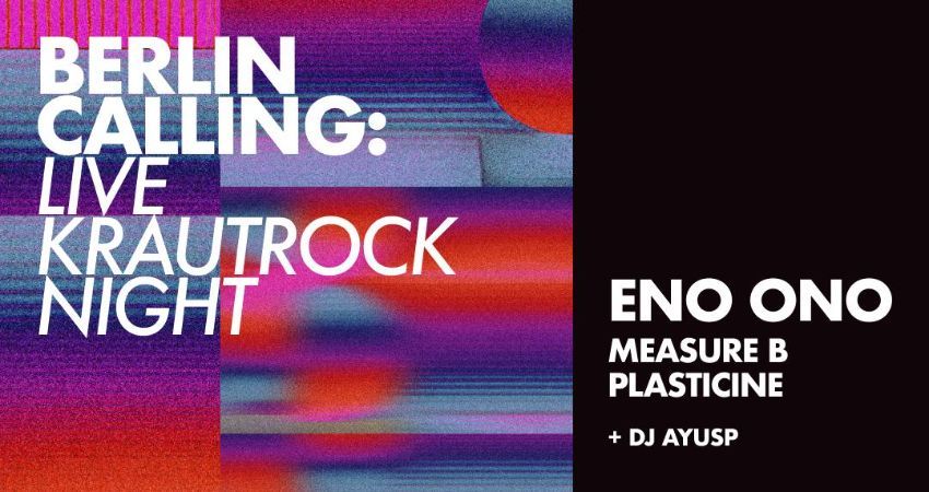 Berlin Calling: Live Krautrock Night