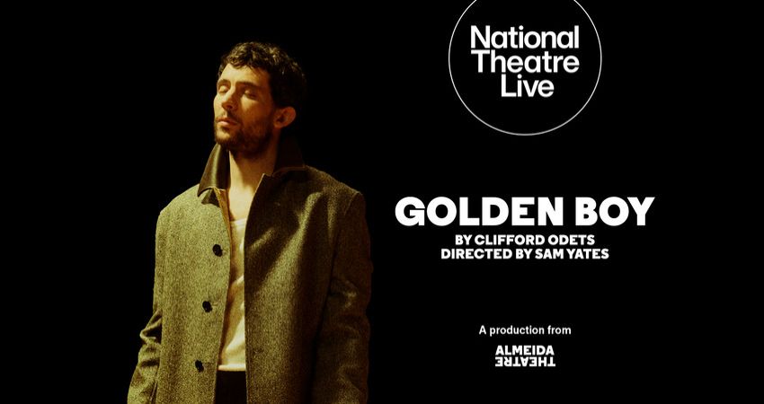 National Theatre Live: Golden Boy 
