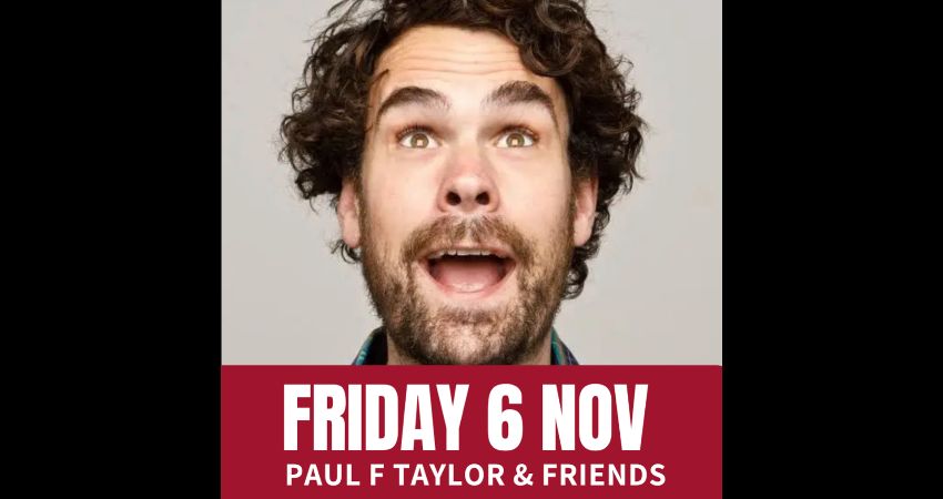Friday Comedy with Paul F Taylor & Friends 