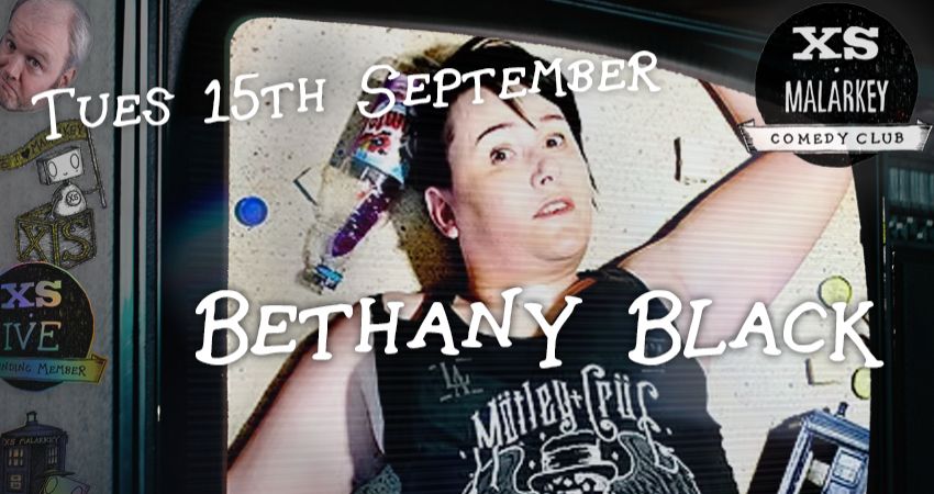 XS Malarkey with BETHANY BLACK 