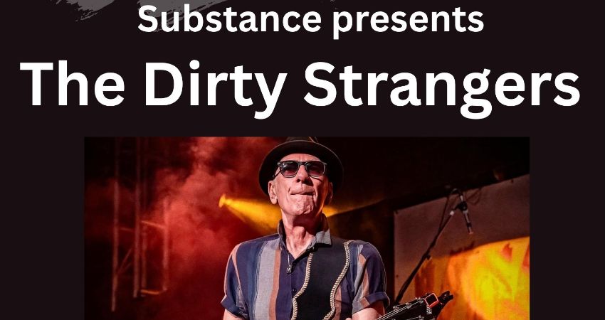 Substance at the Spice of Life   Featuring –  The Dirty Strangers 