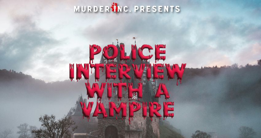 Murder Inc Presents: Police Interview With a Vampire 