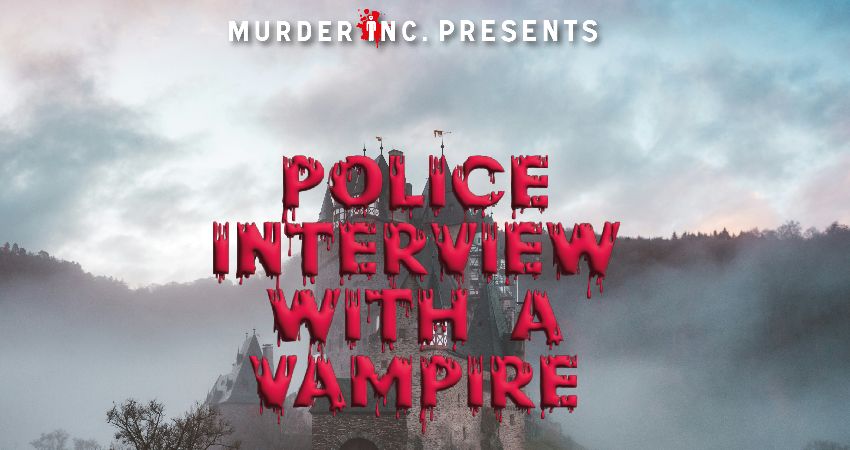 Murder Inc Presents: Police Interview with a Vampire 