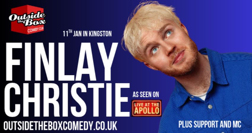 FINLAY CHRISTIE Outside the Box Comedy Club, Kingston 