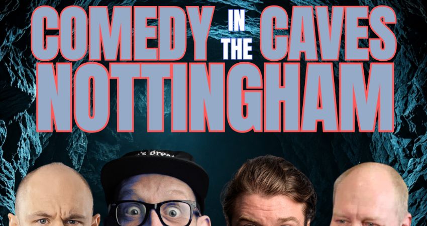 Nottingham: Comedy in the Caves: Friday October 9th 