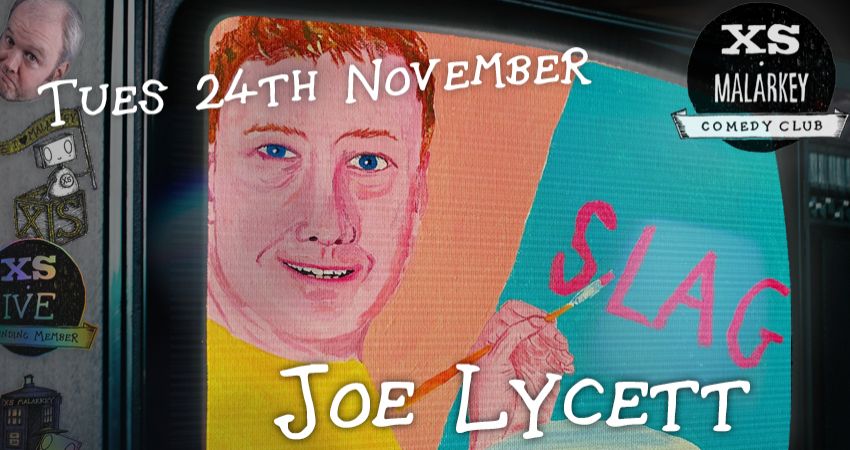 XS Malarkey with JOE LYCETT