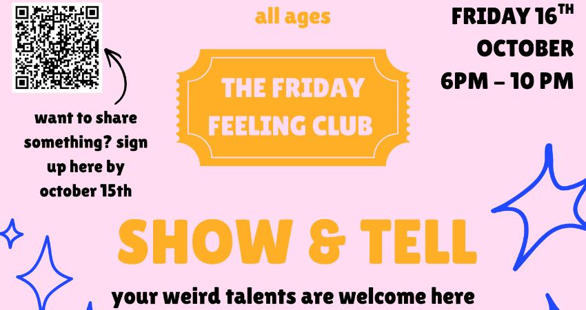 The Friday Feeling Club presents: Show & Tell