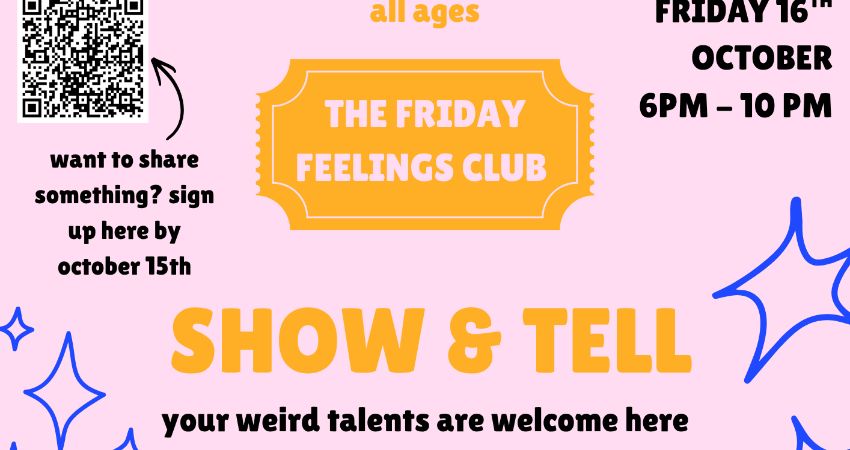 The Friday Feelings Club presents: Show & Tell 