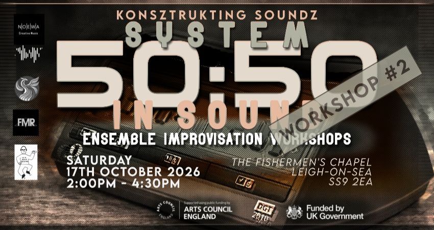 System 50:50 in Sound, WORKSHOP #2