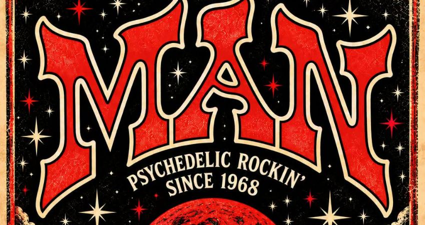 MAN - Psychedelic Rockin' Since 1968 