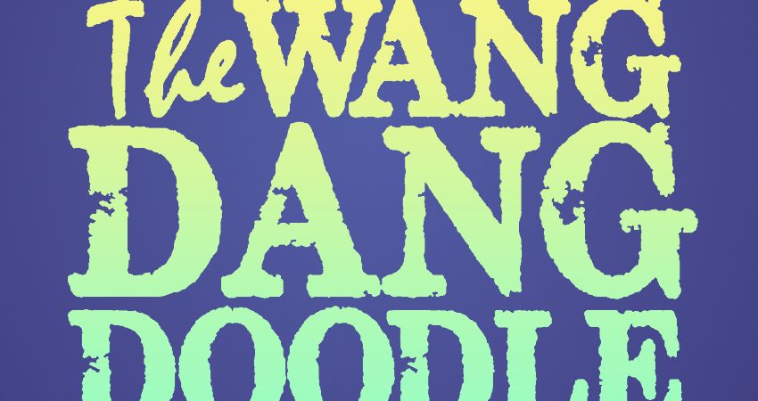 THE WANG DANG DOODLE 