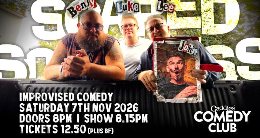 Scared Scriptless - Saturday 7th November 