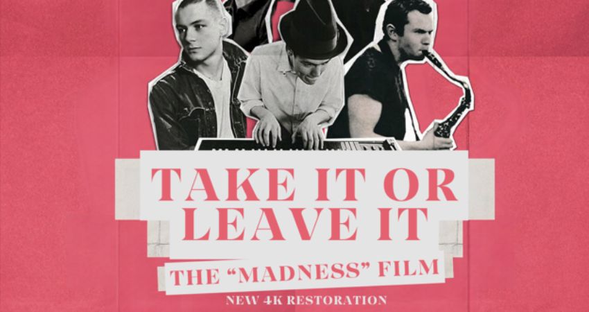 Take it or Leave it - The Madness Film with Q&A
