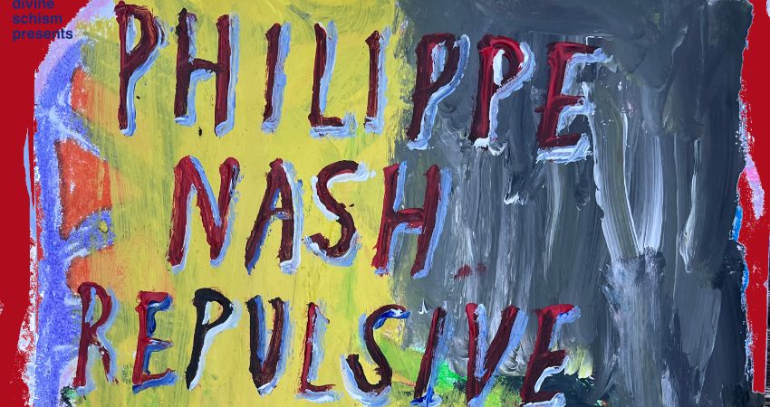 Philippe Nash + Repulsive Woman + Babe Martin + Heather Blether 