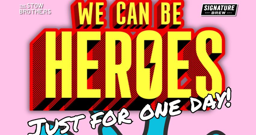 We Can Be Heroes: Just for One Day