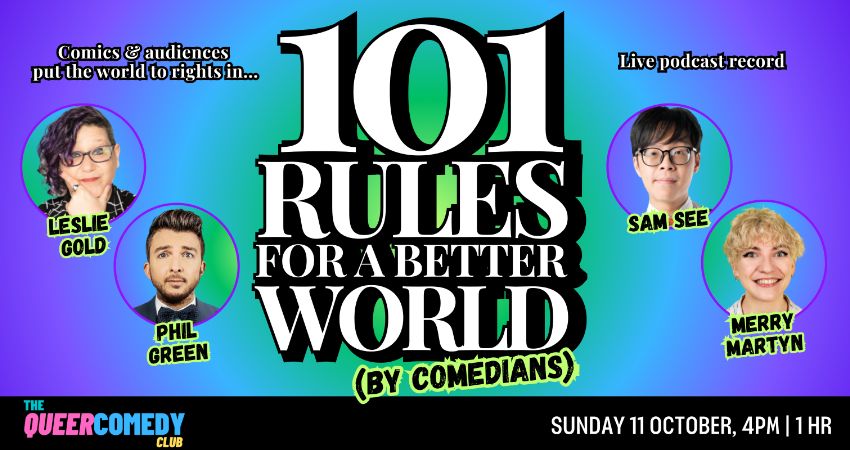 ⭐⭐⭐⭐ 101 Rules for a Better World (by Comedians) live podcast record 