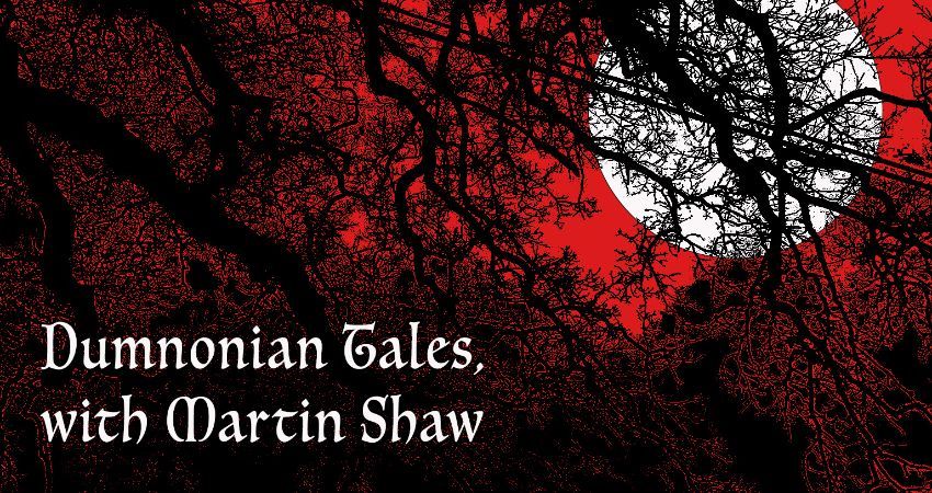 Dumnonian Tales, with Dr Martin Shaw 