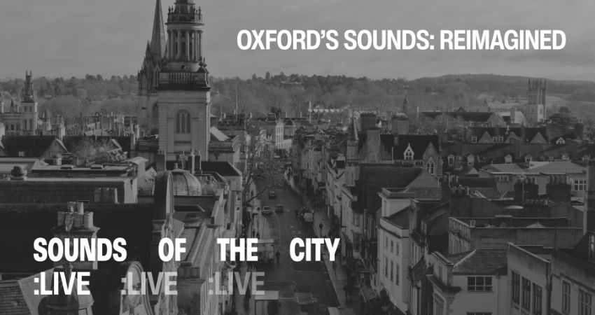 Oxford’s Sounds: Reimagined - A Soundscape Experience at museum of oxford